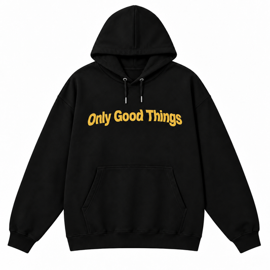 "Only Good Things" Women's Hoodie
